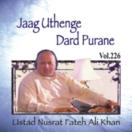Jaag Uthenge Dard Purane (Vol. 226) CD
