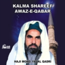 Kalma Shareef Awaz-E-Qabar CD