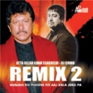 Atta Ullah Khan Remix 2 CD