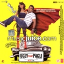 Ugly Aur Pagli CD