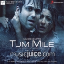 Tum Mile CD