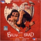 Break Ke Baad CD