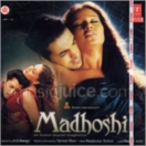 Madhoshi CD