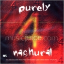 Purely Nachural 4 CD