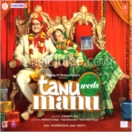 Tanu Weds Manu CD