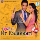 Love U Mr Kalakaar CD
