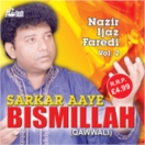 Sarkar Aaye Bismillah CD
