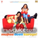 Mujhse Dosti Karoge CD