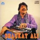 Incomparable Shaukat Ali CD