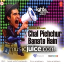 Chal Pichchur Banate Hain CD