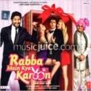 Rabba Main Kya Karoon CD