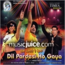 Dil Pardesi Ho Gaya CD