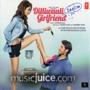 Dilliwaali Zaalim Girlfriend CD