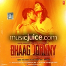 Bhaag Johnny CD