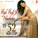 High Heels Te Nachche 52 Non-Stop Remix CD